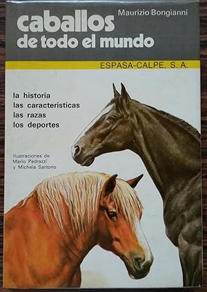 Caballos de Todo el Mundo la Historia las Caracteristicas las Razas los Deporte