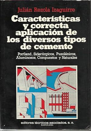 Caracteristicas y Correcta Aplicacion de los Diversos Tipos de Cemento