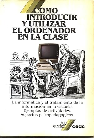 Como Introducir y Utilizar el Ordenador en la Clase Aula Practica