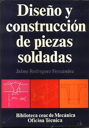 Diseno y Construccion de Piezas Soldadas