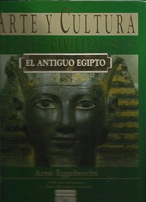 El Antiguo Egipto - Arte y Cultura grandes civilizaciones