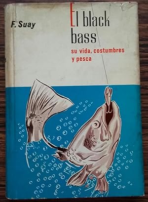 El Black Bass su Vida Costumbres y Pesca