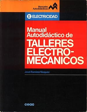 Manual Autodidactico de Talleres Electromecanicos
