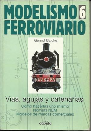 Modelismo Ferroviario VI - Vias, agujas y catenarias