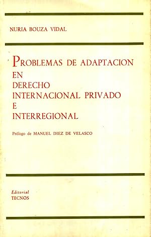 Problemas de Adaptacion en Derecho Internacional Privado e Interregional