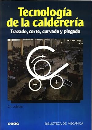 Tecnologia de la Caldereria Trazado Corte Curvado y Plegado