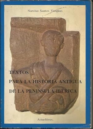 Textos para la Historia Antigua de la Peninsula Iberica
