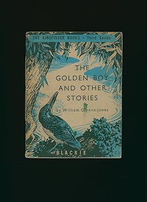 Seller image for The Golden Boy and Other Stories [The Kingfisher Books, Third Series] for sale by Little Stour Books PBFA Member