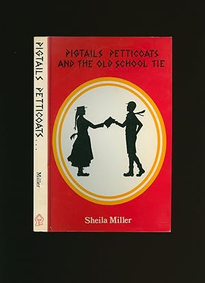 Seller image for Pigtails, Petticoats and the Old School Tie [Signed] for sale by Little Stour Books PBFA Member