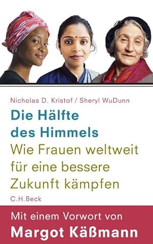 Immagine del venditore per Die Hlfte des Himmels : Wie Frauen weltweit fr eine bessere Zukunft kmpfen venduto da AHA-BUCH GmbH