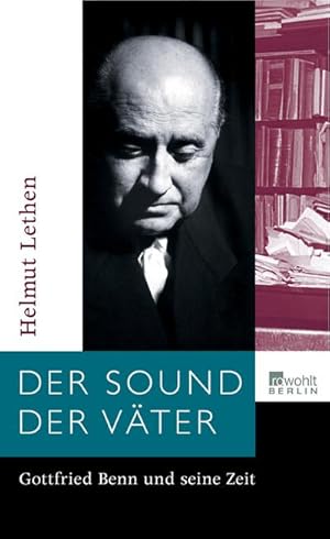 Bild des Verkufers fr Der Sound der Vter : Gottfried Benn und seine Zeit zum Verkauf von AHA-BUCH GmbH