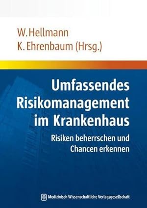 Immagine del venditore per Umfassendes Risikomanagement im Krankenhaus : Risiken beherrschen und Chancen erkennen venduto da AHA-BUCH GmbH