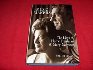 Music Makers : The Lives of Harry Freedman and Mary Morrison