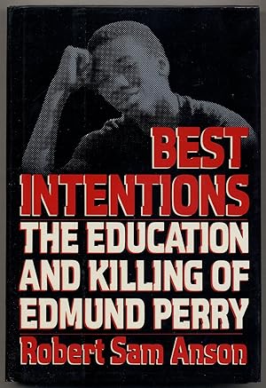 Bild des Verkufers fr Best Intentions: The Education and Killing of Edmund Perry zum Verkauf von Between the Covers-Rare Books, Inc. ABAA