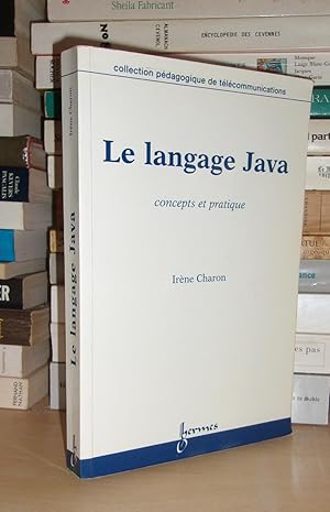 Seller image for LE LANGAGE JAVA : Concepts et Pratique for sale by Planet's books