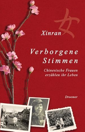 Verborgene Stimmen: Chinesische Frauen erzählen ihr Leben