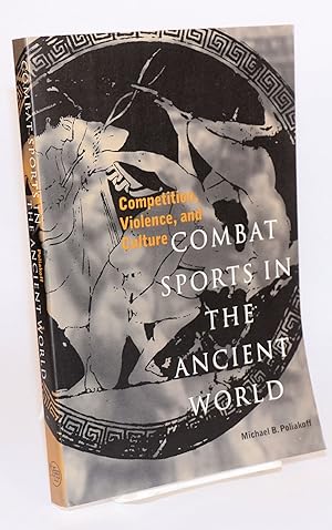 Seller image for Combat sports in the ancient world; competition, violence, and culture for sale by Bolerium Books Inc.