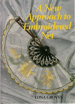 Immagine del venditore per A New Approach to Embroidered Net venduto da Michael Moons Bookshop, PBFA