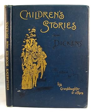 Seller image for CHILDREN'S STORIES From DICKENS. Re-Told by His Grand-Daughter Mary Angela Dickens and Others for sale by Tavistock Books, ABAA