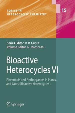 Bild des Verkufers fr Bioactive Heterocycles VI : Flavonoids and Anthocyanins in Plants, and Latest Bioactive Heterocycles I zum Verkauf von AHA-BUCH GmbH