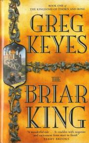 Seller image for The Briar King Book 1 of the Kingdoms of Thorn & Bone for sale by Caerwen Books