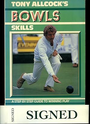 Seller image for Tony Allcock's Bowls Skills [Signed] for sale by Little Stour Books PBFA Member