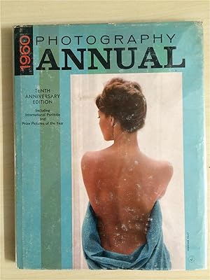 Seller image for 1960 PHOTOGRAPHY ANNUAL . TENTH ANNIVERSARY EDITION - Including International Portfolio and Prize Pictures of the Year for sale by ART...on paper - 20th Century Art Books