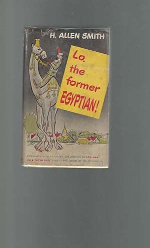 Image du vendeur pour Lo, the Former Egyptian! mis en vente par Dorley House Books, Inc.