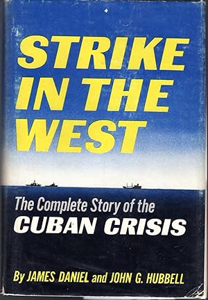 Seller image for Strike in the West: The Complete Story of the Cuban Crisis for sale by Dorley House Books, Inc.