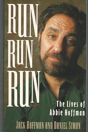 Image du vendeur pour Run Run Run: The Lives of Abbie Hoffman mis en vente par Dorley House Books, Inc.