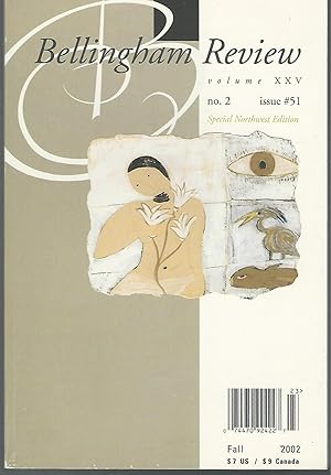 Seller image for Bellingham Review: Fall 2002, Vol. XXV, No. 2, Issue #51 for sale by Dorley House Books, Inc.