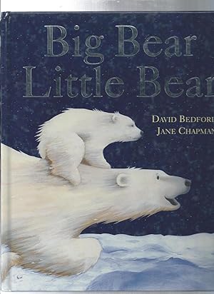Bild des Verkufers fr BIG BEAR LITTLE BEAR zum Verkauf von ODDS & ENDS BOOKS
