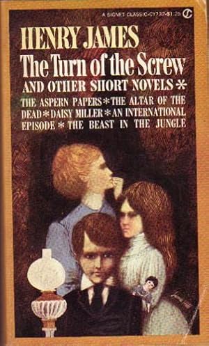 Seller image for The Turn of the Screw and Other Short Novels --The Aspern Papers, The Altar of the Dead, Daisy Miller, An International Episode, The Beast in the Jungle for sale by Nessa Books