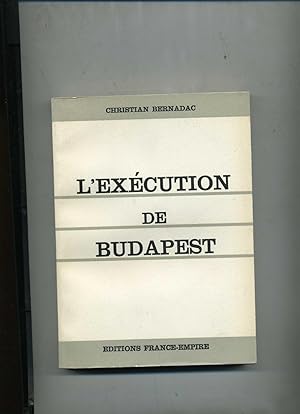 L EXÉCUTION DE BUDAPEST.