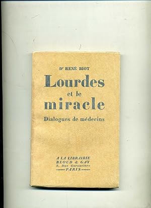 Seller image for LOURDES ET LE MIRACLE. Dialogues de mdecins. for sale by Librairie CLERC