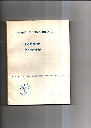 FONDER L'AVENIR. Une dynamique sociale pour les français.