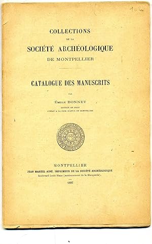 Imagen del vendedor de Collections de la Socit Archologique de Montpellier. CATALOGUE DES MANUSCRITS. a la venta por Librairie CLERC