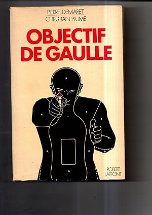 Image du vendeur pour OBJECTIF DE GAULLE. mis en vente par Librairie CLERC