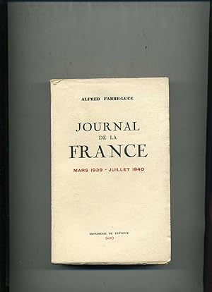 JOURNAL DE LA FRANCE. Mars 1939 - Juillet 1940.