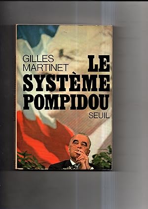Bild des Verkufers fr LE SYSTEME POMPIDOU. zum Verkauf von Librairie CLERC
