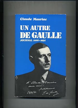 UN AUTRE DE GAULLE. Journal 1944-1954.