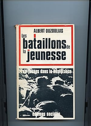 Seller image for LES BATAILLONS DE LA JEUNESSE. Les jeunes dans la Rsistance. for sale by Librairie CLERC