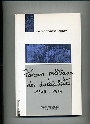 Bild des Verkufers fr PARCOURS POLITIQUES DES SURRALISTES 1919-1969. zum Verkauf von Librairie CLERC