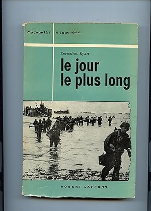 LE JOUR LE PLUS LONG. (6 juin 1944).