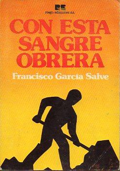 Bild des Verkufers fr CON ESTA SANGRE OBRERA. zum Verkauf von angeles sancha libros