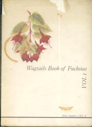 Bild des Verkufers fr Wagtail's Book of Fuchsias Vol I zum Verkauf von Lazy Letters Books