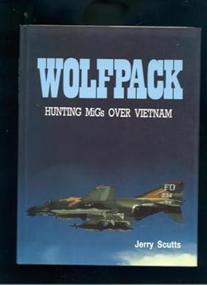 Wolfpack: Hunting MiGs Over Vietnam