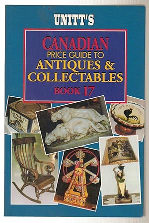 Image du vendeur pour Unitt's Canadian Price Guide to Antiques and Collectables Book 17 mis en vente par Silver Creek Books & Antiques