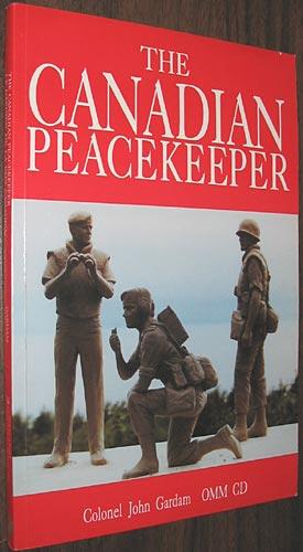 Seller image for The Canadian Peacekeeper / Le Gardien De La Paix Canadien for sale by Alex Simpson