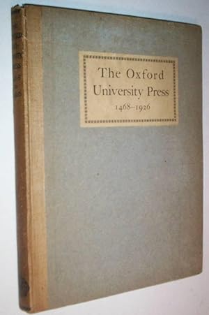 Some Account of the Oxford University Press, 1468-1926.
